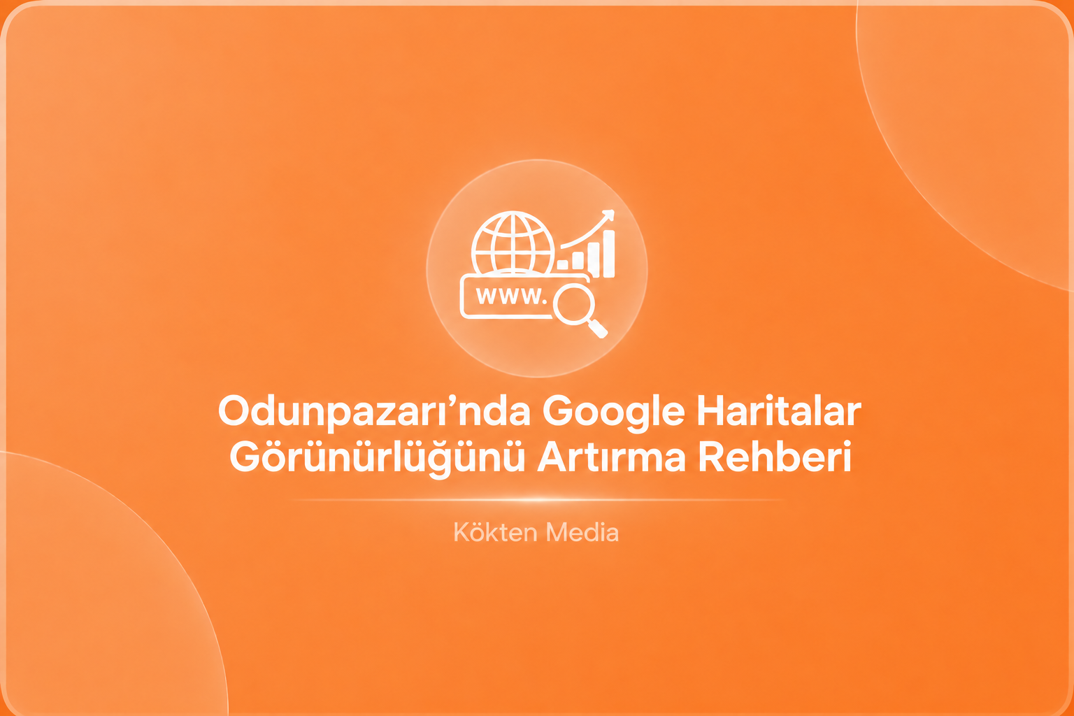 Odunpazarı’nda Google Haritalar Görünürlüğünü Artırma Rehberi